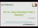 Are You Taking Advantage of Web 2.0 Marketing